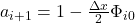 a_{i+1} = 1 - \frac{\Delta x}{2}\Phi_{i0}