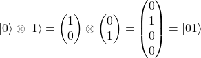\[|0\rangle\otimes|1\rangle = \begin{pmatrix}1\\0\end{pmatrix} \otimes \begin{pmatrix}0\\1\end{pmatrix} = \begin{pmatrix}0\\1\\0\\0\end{pmatrix} = |01\rangle\]
