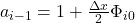 a_{i-1} = 1 + \frac{\Delta x}{2}\Phi_{i0}